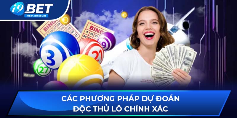 Các phương pháp dự đoán độc thủ lô chính xác