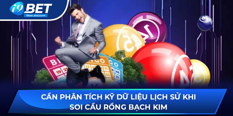 Cần phân tích kỹ dữ liệu lịch sử khi soi cầu rồng bạch kim